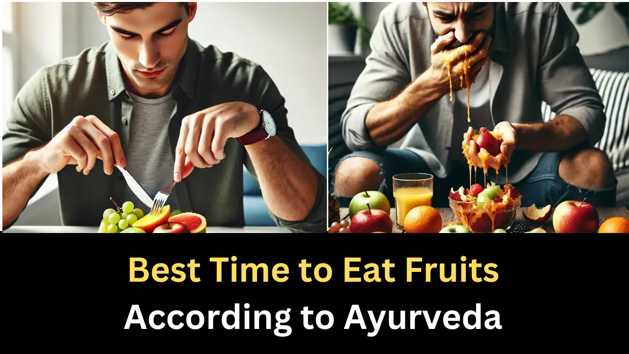 Best time to eat fruits according ayurveda